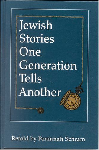 Cover for Peninnah Schram · Jewish Stories One Generation Tells Another (Hardcover Book) [Reprint edition] (1977)