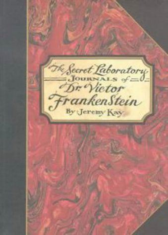 Cover for Jeremy Kay · The Secret Laboratory Journals of Dr. Victor Frankenstein (Taschenbuch) (1998)