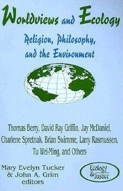 Cover for Worldviews and Ecology: Religion, Philosophy and the Environment - Ecology &amp; Justice (Taschenbuch) (1994)