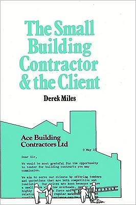 Cover for Derek Miles · Small Building Contractor and the Client (Paperback Book) (1980)