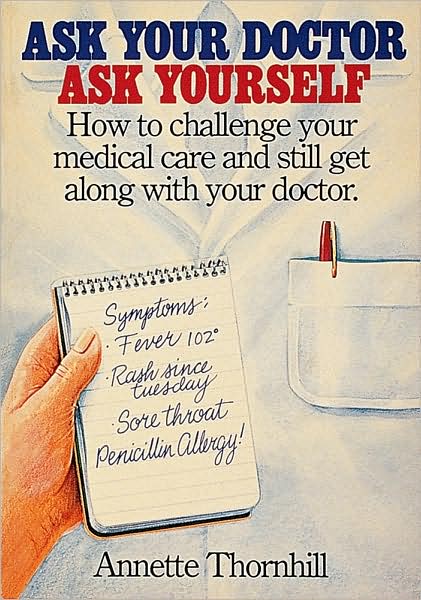 Cover for Annette Thornhill · Ask Your Doctor, Ask Yourself (Paperback Book) (1997)