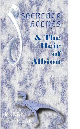 Cover for Ronan Coghlan · Sherlock Holmes and the Heir of Albion (Paperback Book) (2007)