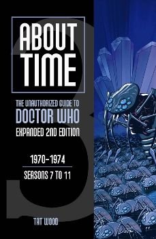 Cover for Tat Wood · About Time 3: The Unauthorized Guide to Doctor Who (Seasons 7 to 11) (Taschenbuch) [2 Revised edition] (2009)