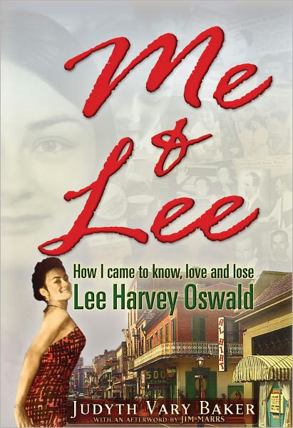 Cover for Judyth Vary Baker · Me &amp; Lee: How I Came to Know, Love and Lose Lee Harvey Oswald (Hardcover Book) (2010)