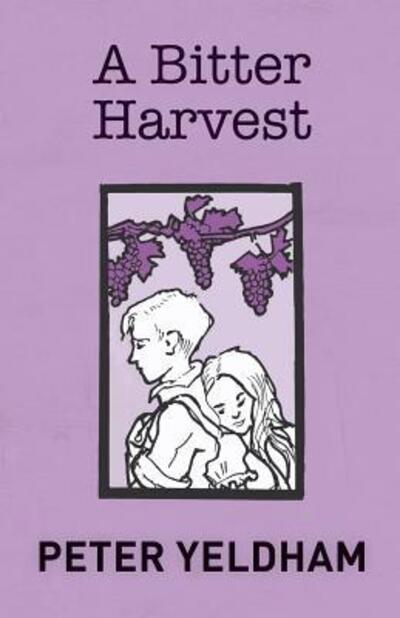 A Bitter Harvest - Peter Yeldham - Książki - For Pity Sake Publishing Pty Ltd - 9780994332677 - 21 marca 2016