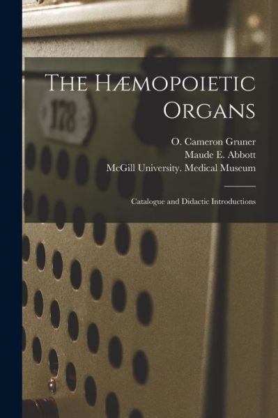 Cover for O Cameron (Oskar Cameron) 1 Gruner · The Haemopoietic Organs [microform] (Paperback Book) (2021)