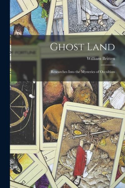 Cover for William Britten · Ghost Land (Book) (2022)