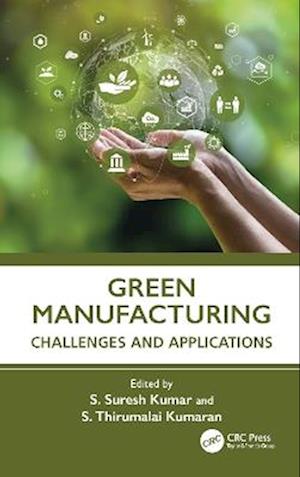 Cover for Green Manufacturing: Challenges and Applications (Hardcover Book) (2025)