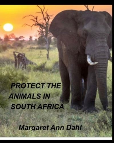 Cover for Margaret Ann Dahl · Protect the animals in South Africa. (Paperback Bog) (2021)