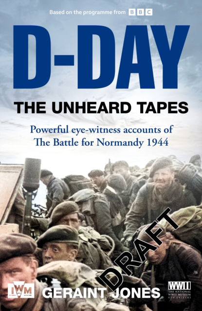 Cover for Geraint Jones · D-Day: The Unheard Tapes (Pocketbok) (2025)