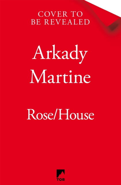 Rose / House - Arkady Martine - Books - Pan Macmillan - 9781035065677 - January 8, 2026
