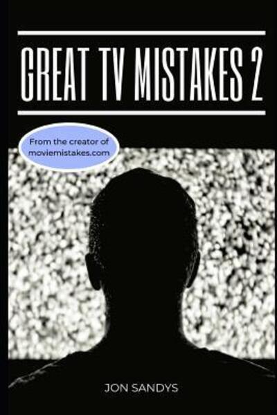 Cover for Jon Sandys · Great TV Mistakes 2 (Paperback Book) (2019)