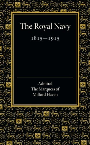 Cover for Admiral the Marquess of Milford Haven · Royal Navy 1815-1915: The Rede Lecture 1918 (Pocketbok) (2014)