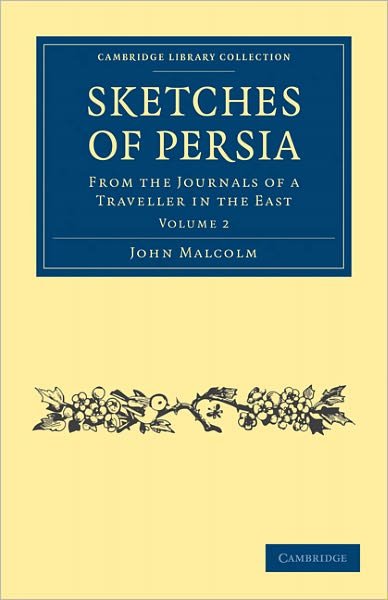 Cover for John Malcolm · Sketches of Persia: From the Journals of a Traveller in the East - Sketches of Persia 2 Volume Set (Paperback Book) (2011)