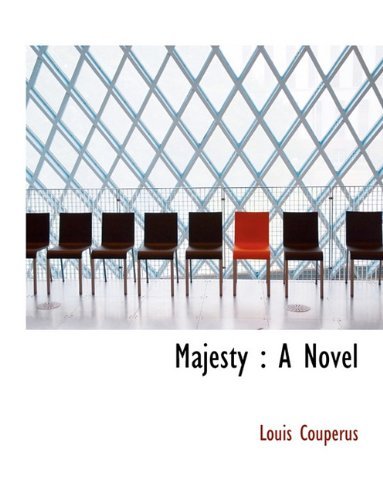 Cover for Louis Couperus · Majesty (Paperback Book) [Large type / large print edition] (2009)
