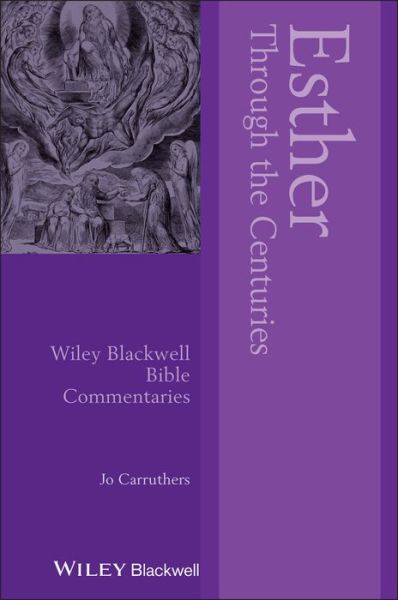 Cover for Carruthers, Jo (University of Bristol, UK) · Esther Through the Centuries - Wiley Blackwell Bible Commentaries (Paperback Book) (2020)