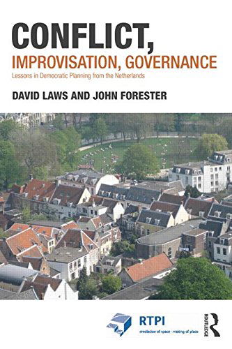 Cover for Laws, David (University of Amsterdam, the Netherlands) · Conflict, Improvisation, Governance: Street Level Practices for Urban Democracy - RTPI Library Series (Paperback Book) (2015)