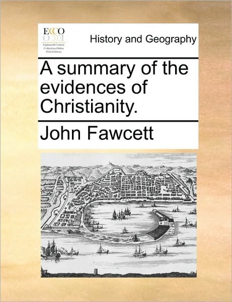Cover for John Fawcett · A Summary of the Evidences of Christianity. (Taschenbuch) (2010)