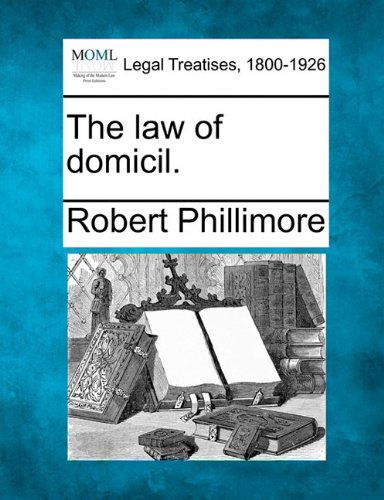 Cover for Robert Phillimore · The Law of Domicil. (Paperback Book) (2010)