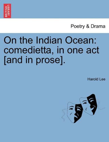 Cover for Harold Lee · On the Indian Ocean: Comedietta, in One Act [and in Prose]. (Paperback Book) (2011)