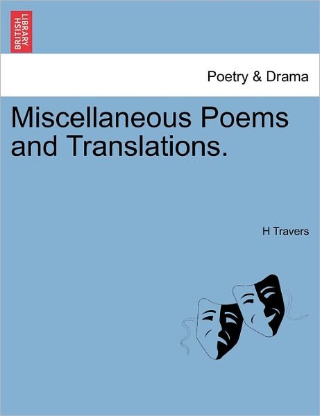 Cover for H Travers · Miscellaneous Poems and Translations. (Pocketbok) (2011)