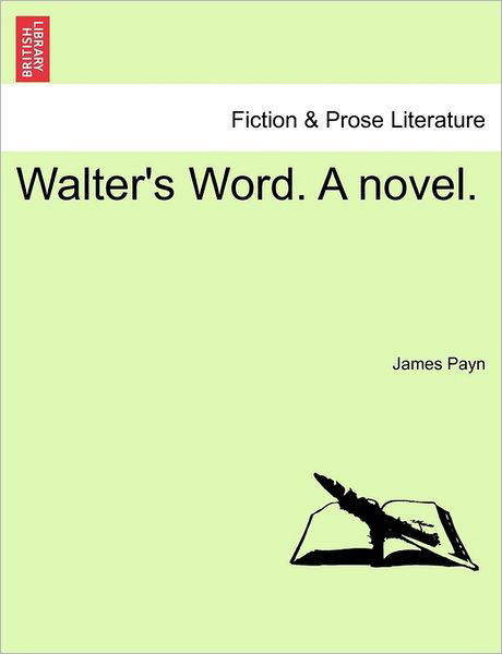 Cover for James Payn · Walter's Word. a Novel. (Pocketbok) (2011)