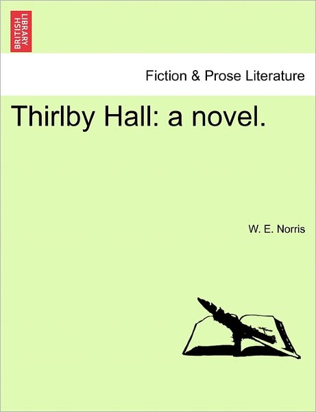 Cover for W E Norris · Thirlby Hall: a Novel. (Paperback Book) (2011)