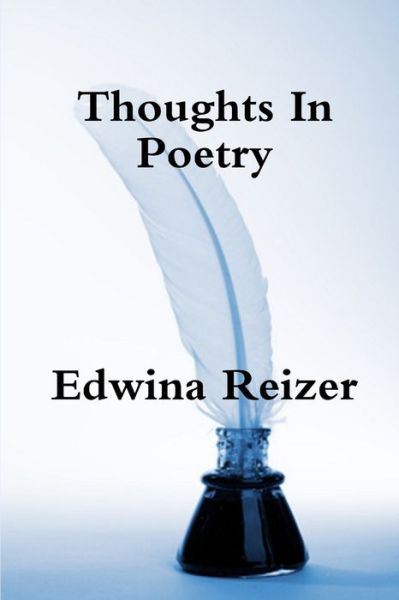 Cover for Edwina Reizer · Thoughts in Poetry (Book) (2013)