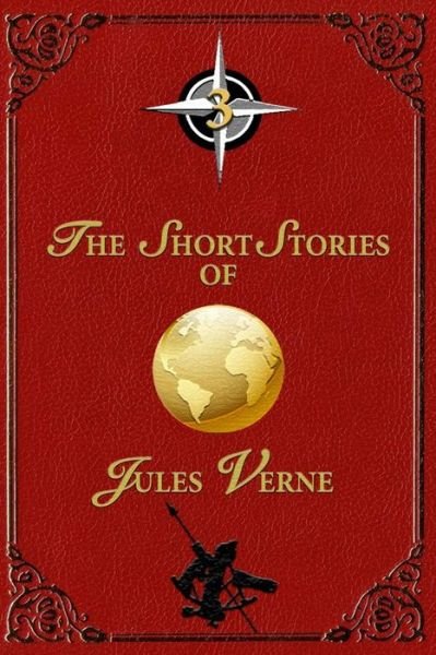 Cover for Jules Verne · Short Stories of Jules Verne - 3 (Book) (2014)