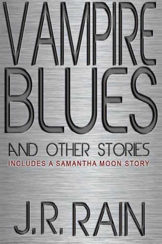 Cover for J.r. Rain · Vampire Blues and Other Stories (Includes a Samantha Moon Story) (Pocketbok) (2014)