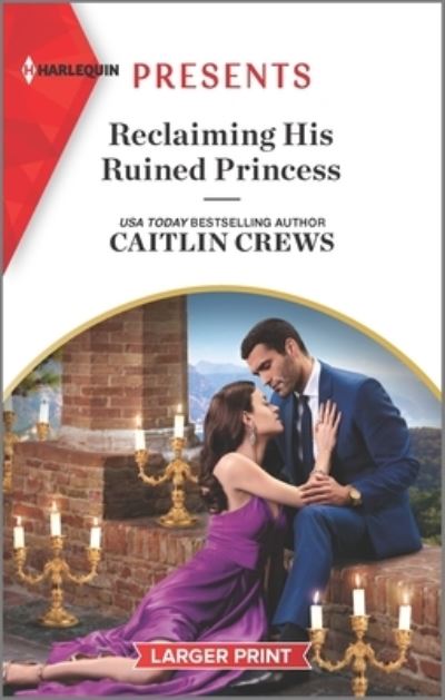 Cover for Caitlin Crews · Reclaiming His Ruined Princess (Paperback Book) (2022)