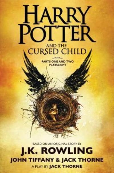 Harry Potter and the Cursed Child, Parts One and Two: The Official Playscript of the Original West End Production - J. K. Rowling - Boeken - Arthur A. Levine Books - 9781338216677 - 25 juli 2017