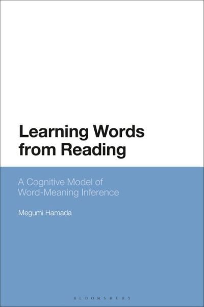 Cover for Hamada, Dr Megumi (Ball State University, USA) · Learning Words from Reading: A Cognitive Model of Word-Meaning Inference (Gebundenes Buch) (2021)