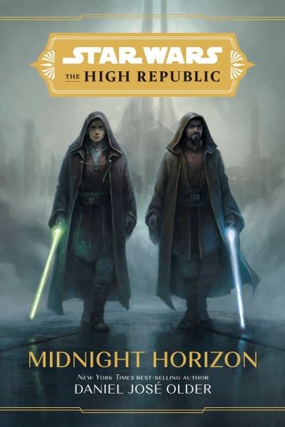 Cover for Daniel Jose Older · Star Wars The High Republic: Midnight Horizon (Gebundenes Buch) (2022)