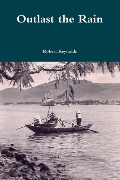 Cover for Robert Reynolds · Outlast the Rain (Paperback Book) (2018)