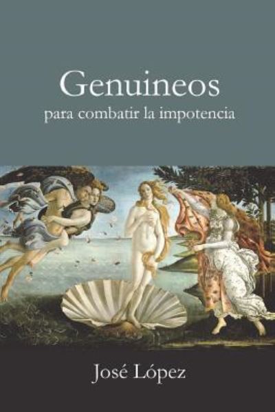 Cover for Jose Lopez · Genuineos para combatir la impotencia (Paperback Book) (2018)