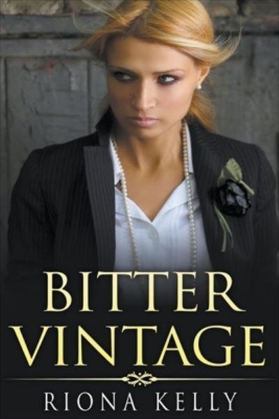 Cover for Riona Kelly · Bitter Vintage (Pocketbok) (2015)