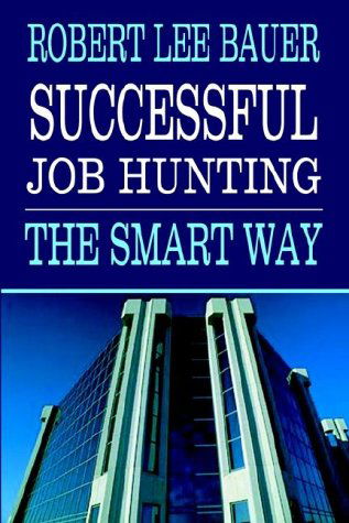 Cover for Robert Lee Bauer · Successful Job Hunting: the Smart Way (Paperback Bog) (2002)