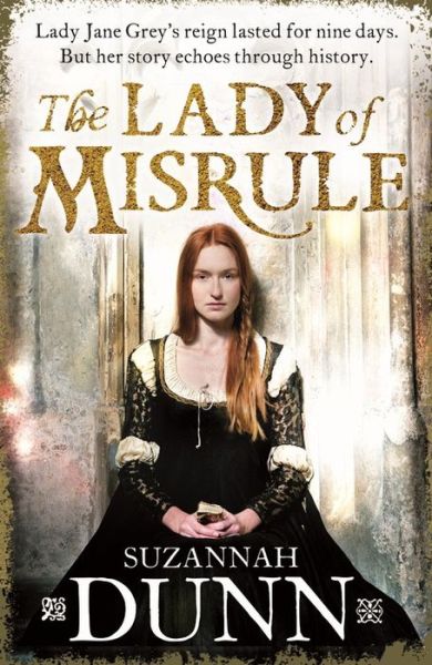 The Lady of Misrule - Suzannah Dunn - Książki - Little, Brown Book Group - 9781408704677 - 7 maja 2015