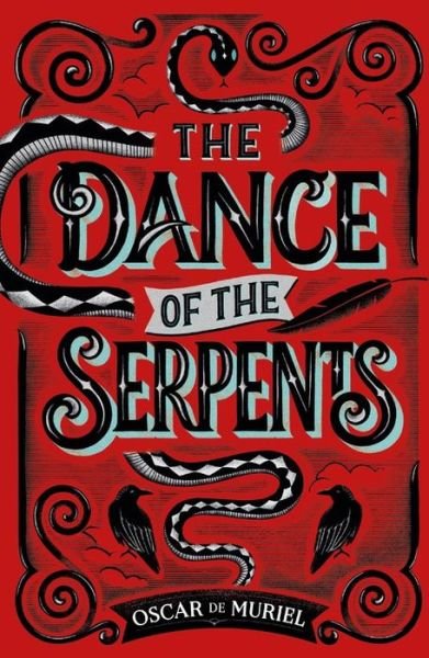Cover for Oscar de Muriel · The Dance of the Serpents: The Second Frey &amp; McGray Mystery - A Frey &amp; McGray Mystery (Paperback Book) (2021)