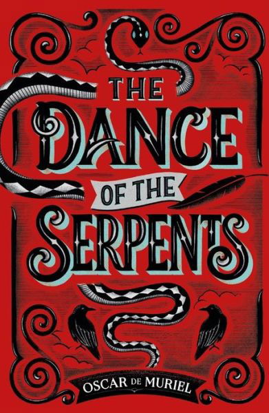 Cover for Oscar de Muriel · The Dance of the Serpents: The Second Frey &amp; McGray Mystery - A Frey &amp; McGray Mystery (Paperback Book) (2021)