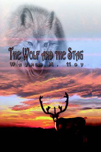 Cover for Wayne M. Hoy · The Wolf and the Stag (Hardcover Book) (2006)