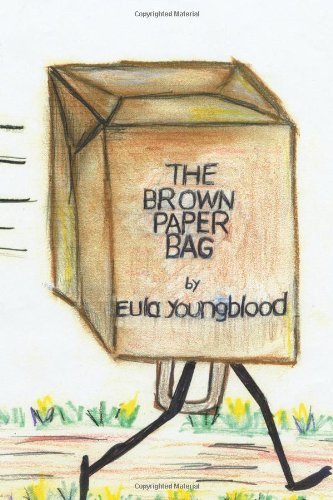 Cover for Eula Youngblood · The Brown Paper Bag (Paperback Bog) (2007)