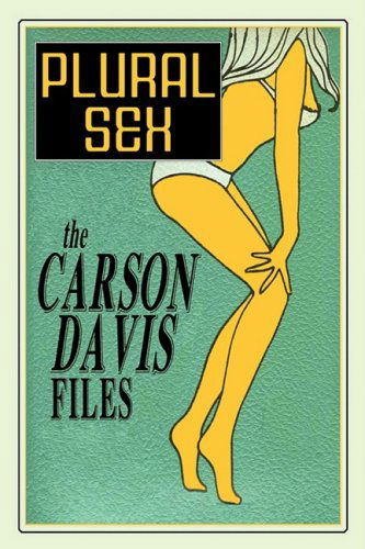 Cover for Carson Davis · Plural Sex: Case Studies in Variant Sexual Practices (Paperback Book) (2009)