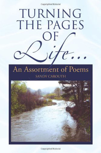Cover for Sandy Carouth · Turning the Pages of Life...: an Assortment of Poems (Paperback Book) (2008)