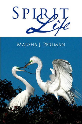 Marsha J. Perlman · Spirit Life (Paperback Book) (2009)
