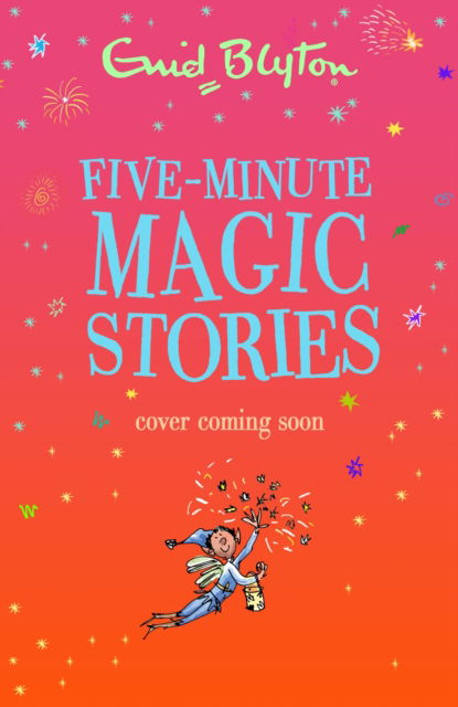 Cover for Enid Blyton · Five-Minute Magic Stories - Bumper Short Story Collections (Taschenbuch) (2025)