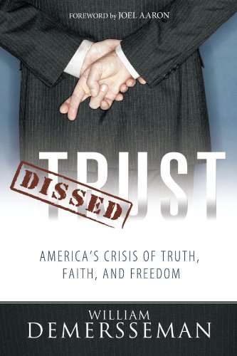 Cover for William Demersseman · Dissed Trust: America's Crisis of Truth, Faith, and Freedom (Paperback Bog) (2010)