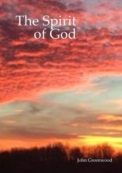 Cover for John Greenwood · The Spirit of God (Paperback Book) (2022)