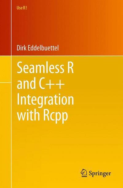 Cover for Dirk Eddelbuettel · Seamless R and C Integration with Rcpp (Book) [2013 edition] (2013)